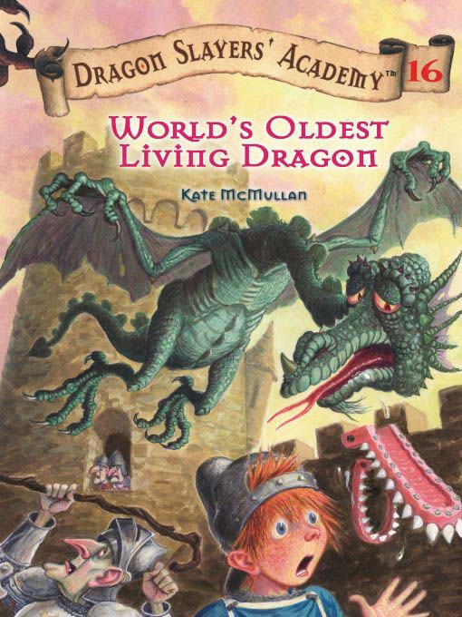 Title details for World's Oldest Living Dragon by Kate McMullan - Wait list